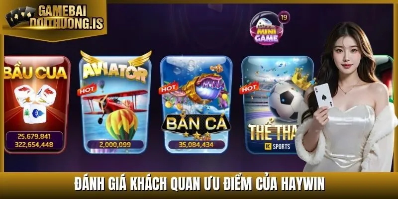 Đánh giá khách quan ưu điểm của Haywin