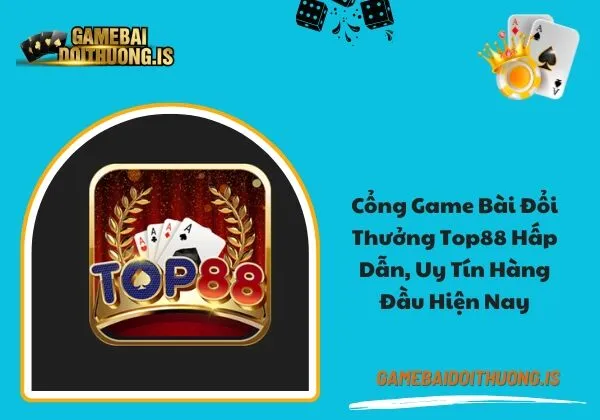 game bài đổi thưởng Top88