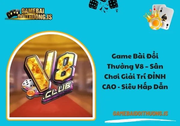 game bài đổi thưởng V8