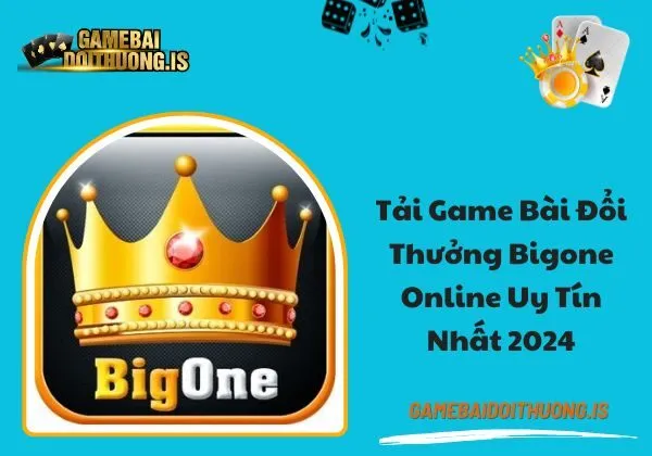 tải game bài đổi thưởng bigone