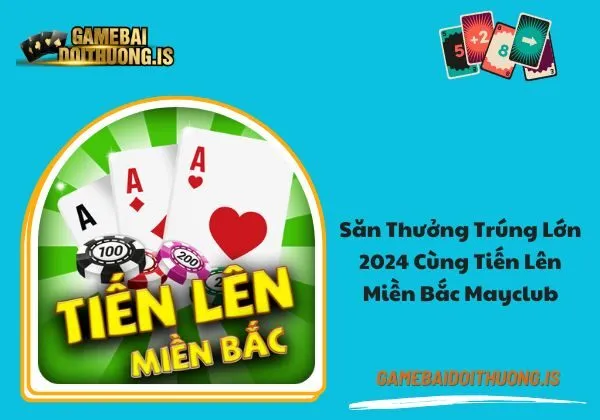 Tiến lên miền Bắc Mayclub