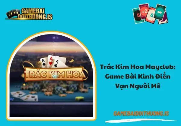 Trác Kim Hoa Mayclub