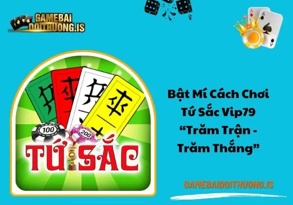 tứ sắc vip79